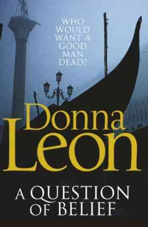 A Question of Belief (Commissario Brunetti, #19) by Donna Leon